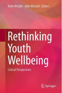 Rethinking Youth Wellbeing  - Critical Perspectives