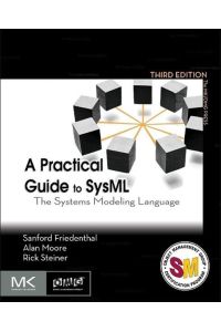 A Practical Guide to SysML  - The Systems Modeling Language