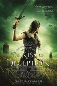 The Kiss of Deception  - The Remnant Chronicles 01
