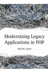 Modernizing Legacy Applications in PHP