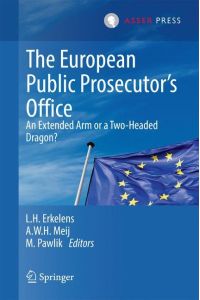 The European Public Prosecutor¿s Office  - An extended arm or a Two-Headed dragon?