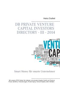 DB Private Venture Capital Investors Directory - III - 2014  - Smart Money für smarte Unternehmer
