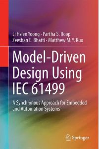 Model-Driven Design Using IEC 61499  - A Synchronous Approach for Embedded and Automation Systems