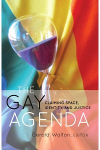 The Gay Agenda  - Claiming Space, Identity, and Justice