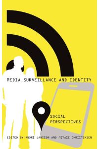 Media, Surveillance and Identity  - Social Perspectives