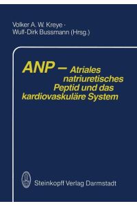 ANP ¿ Atriales natriuretisches Peptid und das kardiovaskuläre System