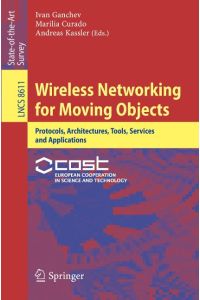 Wireless Networking for Moving Objects  - Protocols, Architectures, Tools, Services and Applications