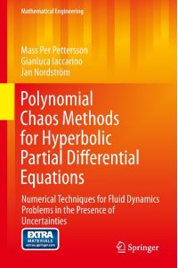 Polynomial Chaos Methods for Hyperbolic Partial Differential Equations  - Numerical Techniques for Fluid Dynamics Problems in the Presence of Uncertainties