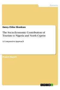 The Socio-Economic Contribution of Tourism to Nigeria and North Cyprus  - A Comparative Approach