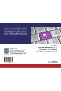 Determinant Factors of Disruptive Technology  - Case Study of Web Based Airplane Ticket Selling