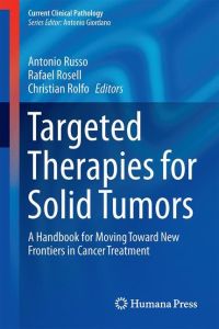 Targeted Therapies for Solid Tumors  - A Handbook for Moving Toward New Frontiers in Cancer Treatment