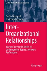 Inter-Organizational Relationships  - Towards a Dynamic Model for Understanding Business Network Performance