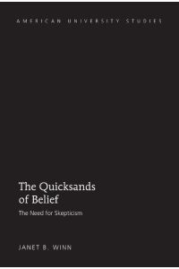 The Quicksands of Belief  - The Need for Skepticism