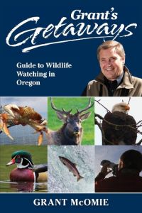 Grant's Getaways  - Guide to Wildlife Watching in Oregon