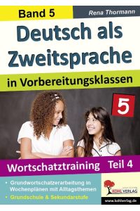 Deutsch als Zweitsprache in Vorbereitungsklassen  - Band 5: Wortschatztraining Teil 4