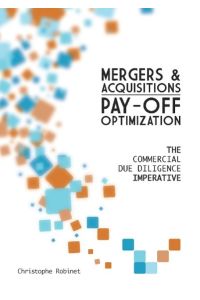 Mergers & Acquisitions Pay-off Optimization  - The Commercial Due Diligence Imperative