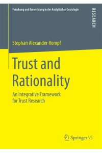 Trust and Rationality  - An Integrative Framework for Trust Research
