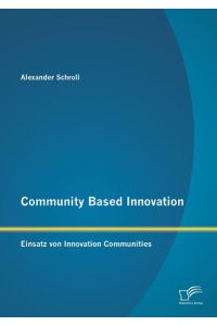 Community Based Innovation: Einsatz von Innovation Communities