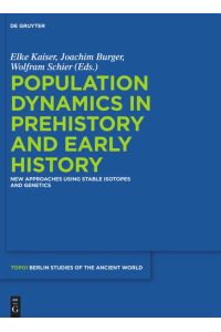 Population Dynamics in Prehistory and Early History  - New Approaches Using Stable Isotopes and Genetics