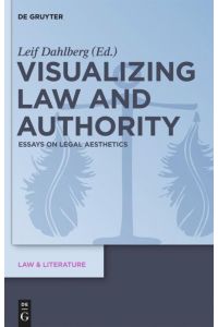 Visualizing Law and Authority  - Essays on Legal Aesthetics
