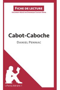 Cabot-Caboche de Daniel Pennac (Fiche de lecture)  - Analyse complète et résumé détaillé de l'oeuvre