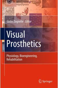 Visual Prosthetics  - Physiology, Bioengineering, Rehabilitation