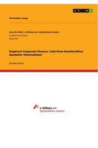 Empirical Corporate Finance. Cash-Flow-Sensitivitäten deutscher Unternehmen