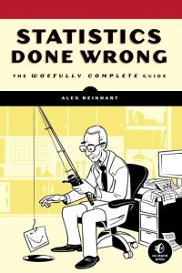 Statistics Done Wrong  - The Woefully Complete Guide