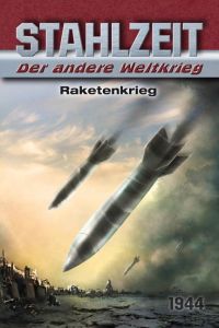 Stahlzeit, Band 6: Raketenkrieg