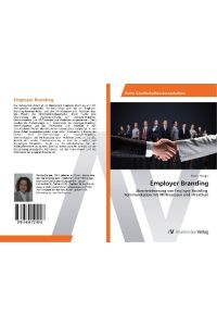 Employer Branding  - Übereinstimmung von Employer-Branding-Kommunikation mit HR-Prozessen und -Praktiken