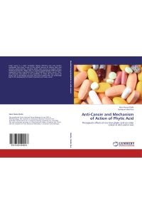 Anti-Cancer and Mechanism of Action of Phytic Acid  - Therapeutic effects of rice bran phytic acid on colon cancer in vitro and in vivo