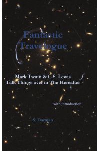 Fantastic Travelogue  - Mark Twain and C.S. Lewis Talk Things over in The Hereafter