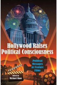 Hollywood Raises Political Consciousness  - Political Messages in Feature Films