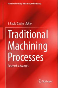 Traditional Machining Processes  - Research Advances