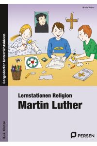 Lernstationen Religion: Martin Luther  - 3. und 4. Klasse