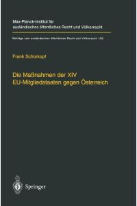 Die Maßnahmen der XIV EU-Mitgliedstaaten gegen Österreich  - Möglichkeiten und Grenzen einer ¿streitbaren Demokratie¿ auf europäischer Ebene
