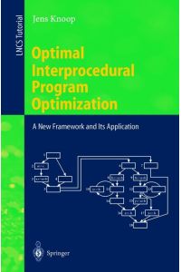 Optimal Interprocedural Program Optimization  - A New Framework and Its Application