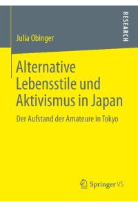 Alternative Lebensstile und Aktivismus in Japan  - Der Aufstand der Amateure in Tokyo