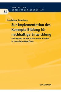 Zur Implementation des Konzepts Bildung für nachhaltige Entwicklung  - Eine Studie an weiterführenden Schulen in Nordrhein-Westfalen