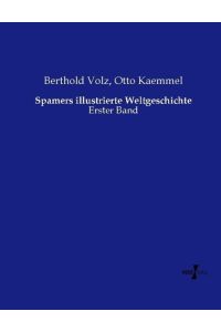 Spamers illustrierte Weltgeschichte  - Erster Band