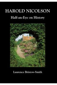Harold Nicolson  - Half-an-Eye on History