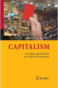 Capitalism  - Its Origins and Evolution as a System of Governance