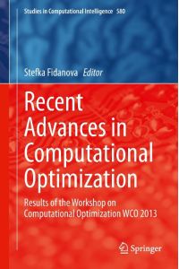 Recent Advances in Computational Optimization  - Results of the Workshop on Computational Optimization WCO 2013
