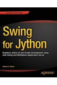 Swing for Jython  - Graphical Jython UI and Scripts Development using Java Swing and WebSphere Application Server