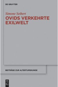 Ovids verkehrte Exilwelt  - Spiegel des Erzählers ¿ Spiegel des Mythos ¿ Spiegel Roms