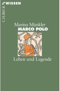Marco Polo  - Leben und Legende
