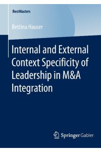 Internal and External Context Specificity of Leadership in M&A Integration