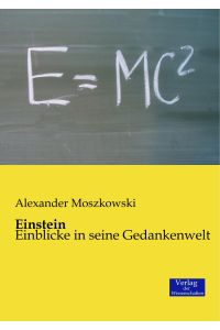 Einstein  - Einblicke in seine Gedankenwelt