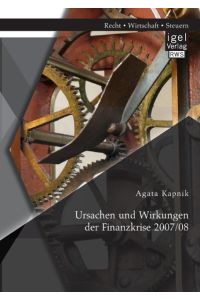 Ursachen und Wirkungen der Finanzkrise 2007/08