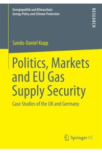 Politics, Markets and EU Gas Supply Security  - Case Studies of the UK and Germany